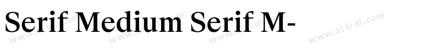 Serif Medium Serif M字体转换 Serif Medium Serif M字体转换